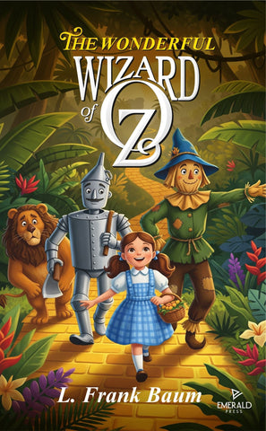 The Wonderful Wizard of OZ (Emerald Press Classics)